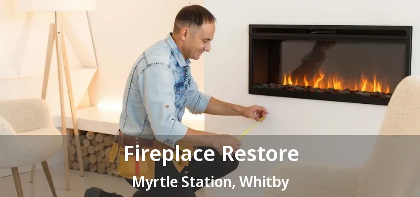 Fireplace Restore Myrtle Station, Whitby - ON Fireplace Restore Myrtle Station, Whitby - ON