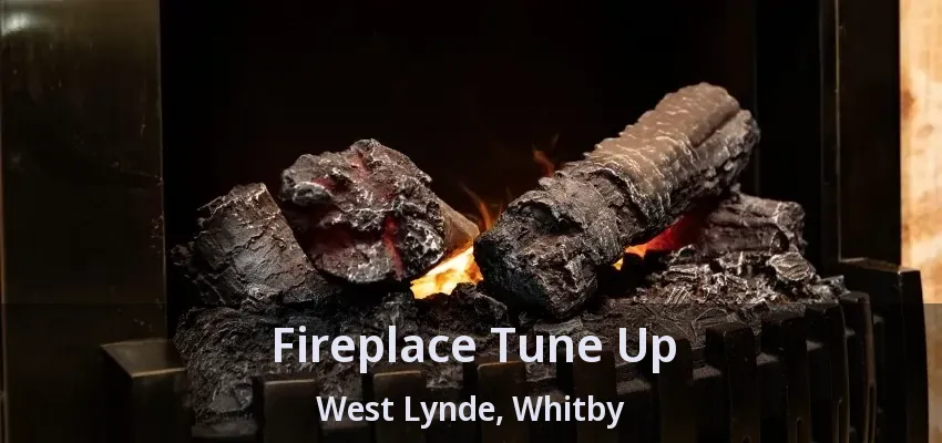 Fireplace Tune Up West Lynde, Whitby - ON Fireplace Tune Up West Lynde, Whitby - ON