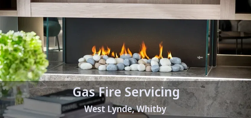 Gas Fire Servicing West Lynde, Whitby - ON Gas Fire Servicing West Lynde, Whitby - ON