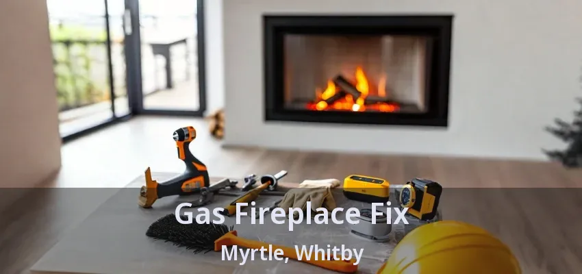 Gas Fireplace Fix Myrtle, Whitby - ON Gas Fireplace Fix Myrtle, Whitby - ON