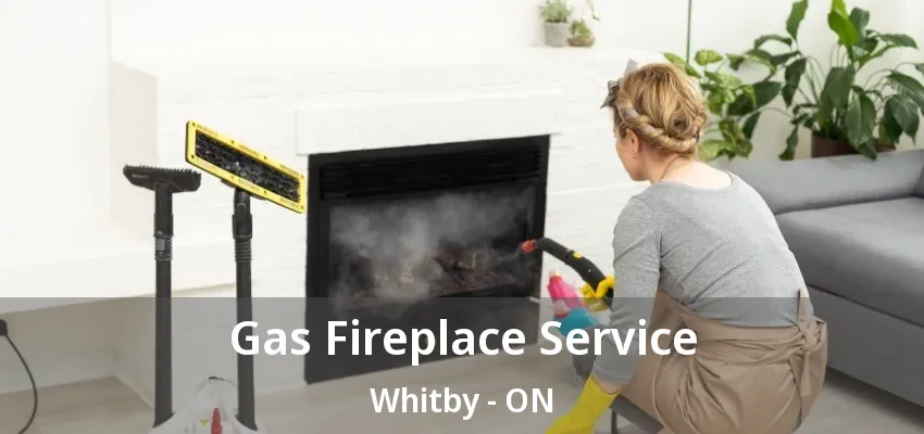 Gas Fireplace Service Whitby - ON Gas Fireplace Service Whitby - ON