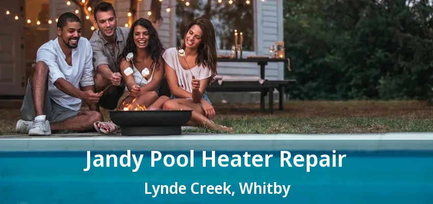 Jandy Pool Heater Repair Lynde Creek, Whitby - ON Jandy Pool Heater Repair Lynde Creek, Whitby - ON