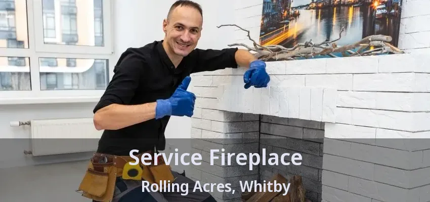 Service Fireplace Rolling Acres, Whitby - ON Service Fireplace Rolling Acres, Whitby - ON